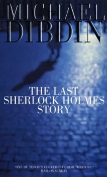 Image of The Last Sherlock Holmes Story by Michael Dibdin Paperback