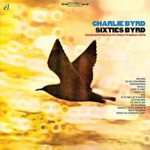 Image of Sixties Byrd Charlie Byrd Plays Todays Great Hits by Charlie Byrd CD Album