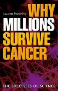 Image of Why Millions Survive Cancer by Lauren Pecorino Paperback