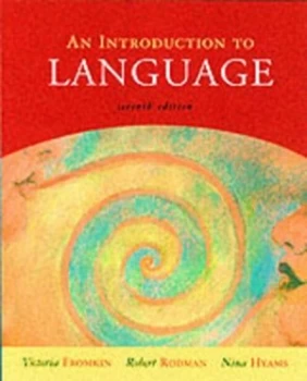 Image of An Introduction to Language by Victoria Fromkin and Robert Rodman and Nina M Hyams Paperback