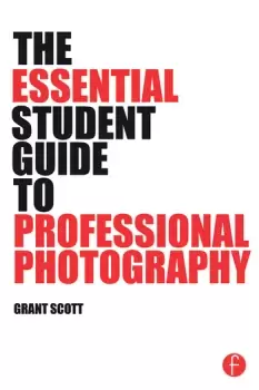 Image of The Essential Student Guide to Professional Photography