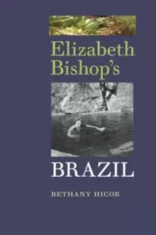 Image of Elizabeth Bishop's Brazil