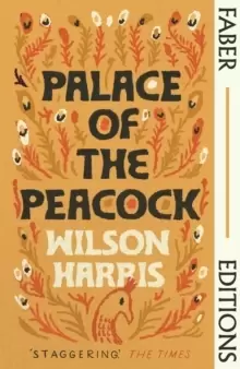 Image of Palace of the Peacock (Faber Editions) : 'A masterpiece' - Monique Roffey
