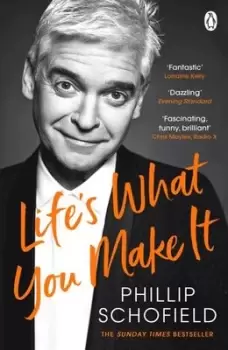Image of Lifes what you make it by Phillip Schofield