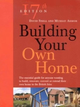 Image of Building Your Own Home by David Snell and Murray Armor Paperback