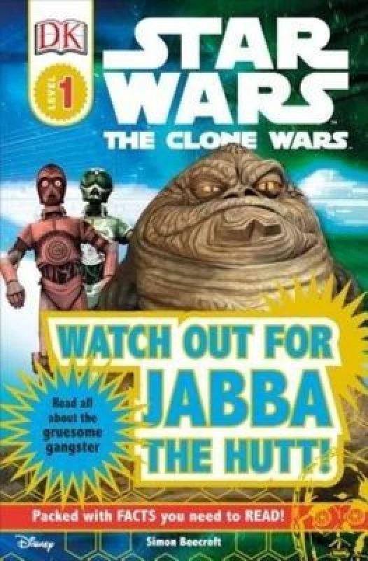 Image of Dk Readers L1 Star Wars the Clone Wars Watch Out for Jabba the Hutt by Simon Beecroft Paperback