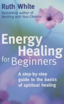 Image of Energy Healing for Beginners by Ruth White Book