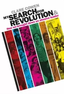 Image of My Search for Revolution : & How we brought down an abusive leader