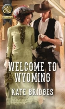 Image of Welcome to Wyoming by Kate Bridges Book