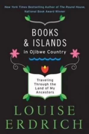 Image of Books and islands in Ojibwe country by Louise Erdrich