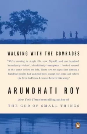 Image of Walking with the comrades by Arundhati Roy
