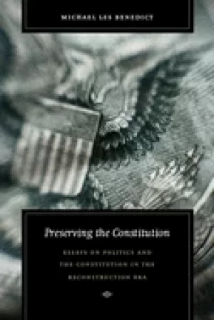 Image of preserving the constitution essays on politics and the constitution in the