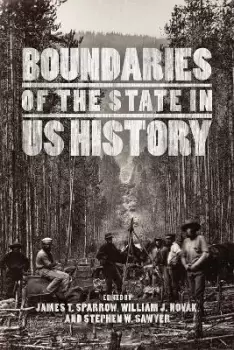Image of Boundaries of the State in US History by James T. Sparrow