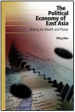 Image of The political economy of East Asia by Ming Wan
