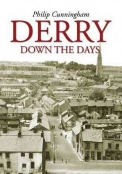 Image of Derry down the Days by Philip Cunningham Paperback