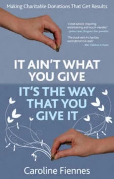 Image of It Aint What You Give Its the Way That You Give It by Caroline Fienne Book