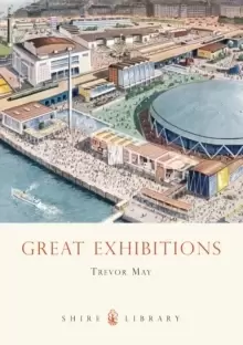 Image of Great Exhibitions : From the Crystal Palace to The Dome