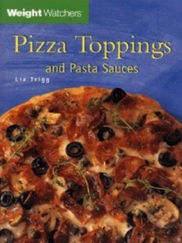 Image of Pizza Toppings and Pasta Sauces by Liz Trigg and Weight Watchers Book
