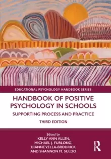 Image of Handbook of Positive Psychology in Schools : Supporting Process and Practice