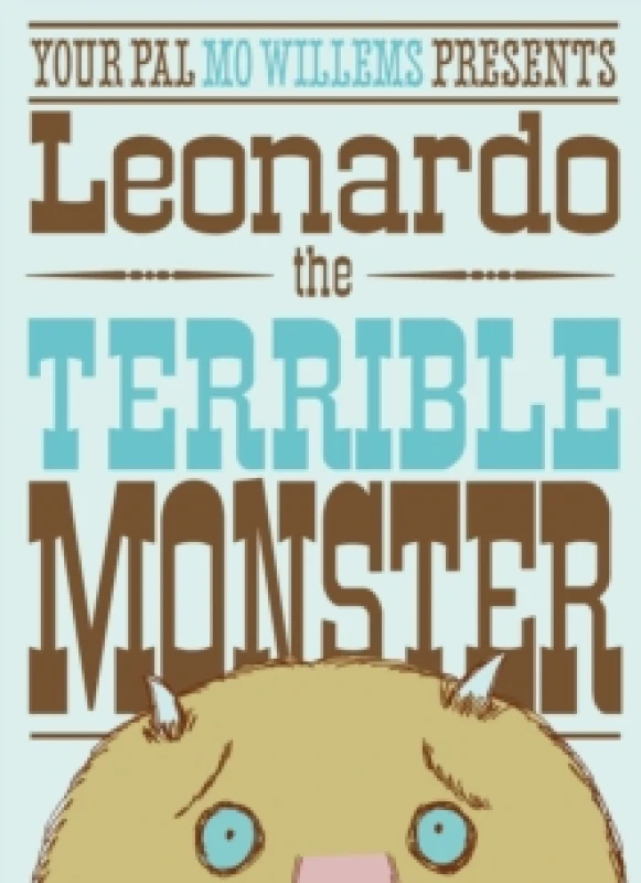 Image of Your Pal Mo Willems Presents Leonardo the Terrible Monster by Mo Willems Paperback