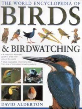 Image of The World Encyclopedia of Birds and Birdwatching by David Alderton Hardback