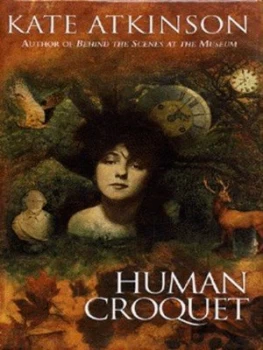 Image of Human Croquet by Kate Atkinson Hardback
