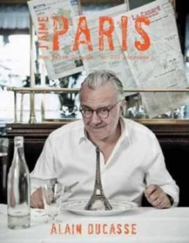 Image of Jaime Paris by Alain Ducasse Hardback
