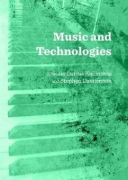 Image of Music and Technologies by Darius Kucinskas Hardback