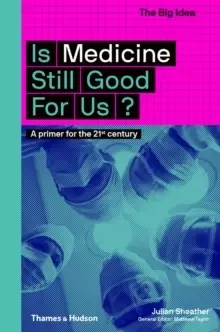 Image of Is Medicine Still Good for Us?