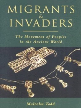 Image of Migrants and Invaders by Malcolm Todd Paperback