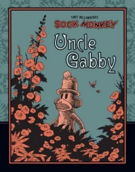 Image of Uncle Gabby by Tony Millionaire Hardback