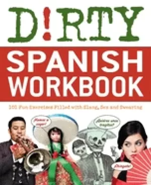 Image of dirty spanish workbook 101 fun exercises filled with slang sex and swearing