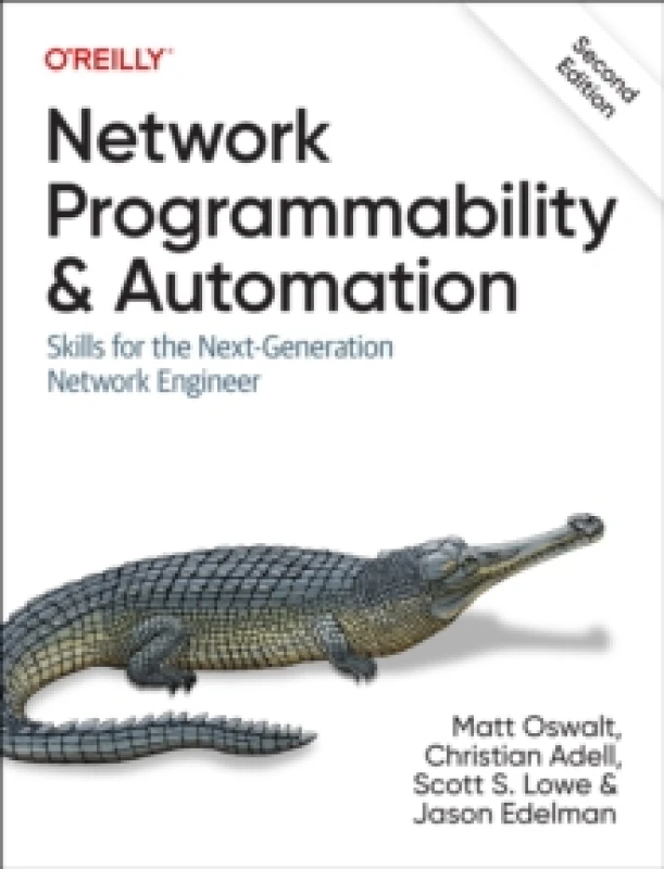 Image of Network Programmability and Automation. Paperback. By Matt Oswalt, Christian Adell, Scott S Lowe, Jason Edelman Books