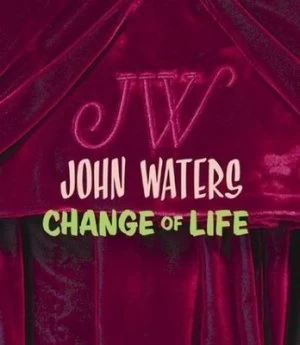Image of John Waters by John Waters and Marvin Heiferman and Lisa Phillips and N.Y. New Museum of Contemporary Art Book