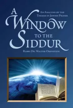Image of A Window to the Siddur by Rabbi Dr. Walter Orenstein