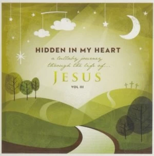 Image of Hidden in My Heart A Lullaby Journey Through Scripture - Volume III by Scripture Lullabies CD Album