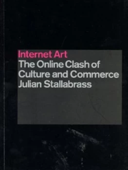 Image of Internet Art by Julian Stallabrass Paperback
