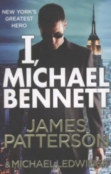 Image of I Michael Bennett by James Patterson Paperback