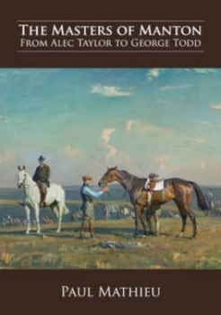 Image of The Masters of Manton by Paul Mathieu Hardback