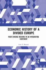 Image of Economic History of a Divided Europe Four Diverse Regions in an Integrating Continent