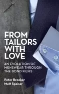 Image of from tailors with love an evolution of menswear through the bond films