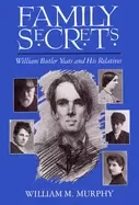 Image of family secrets william butler yeats and his relatives