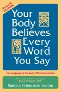 Image of your body believes every word you say the language of the bodymind connecti