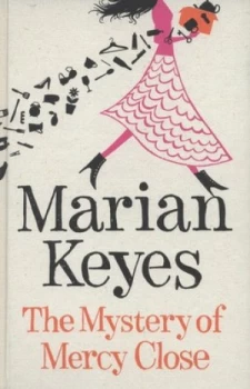 Image of The Mystery of Mercy Close by Marian Keyes Hardback