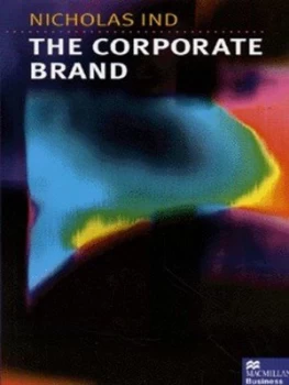 Image of The Corporate Brand by N. Ind Hardback