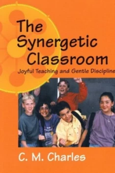 Image of The Synergetic Classroom by C. M. Charles Paperback