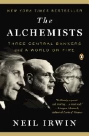 Image of alchemists three central bankers and a world on fire