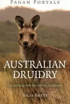 Image of Pagan Portals - Australian Druidry - Connecting with by Julie Brett