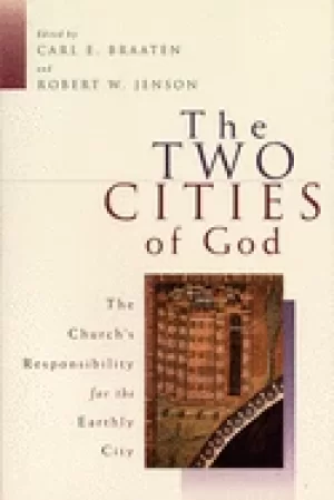Image of two cities of god the churchs responsibility for the earthly city