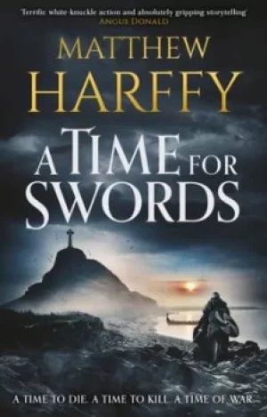 Image of A time for swords by Matthew Harffy